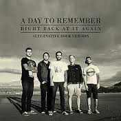 Accords et paroles Right Back At It Again A Day To Remember