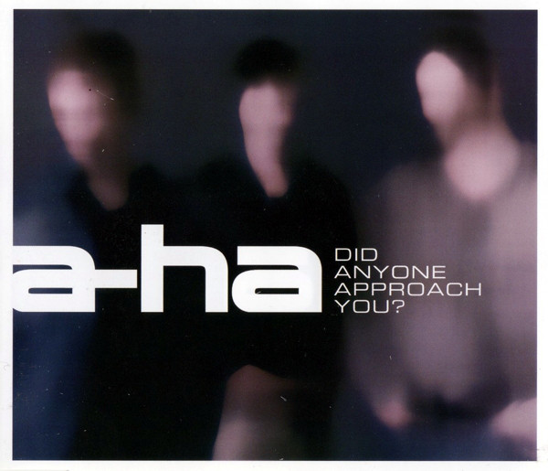 Accords et paroles Did Anyone Approach You? A-Ha