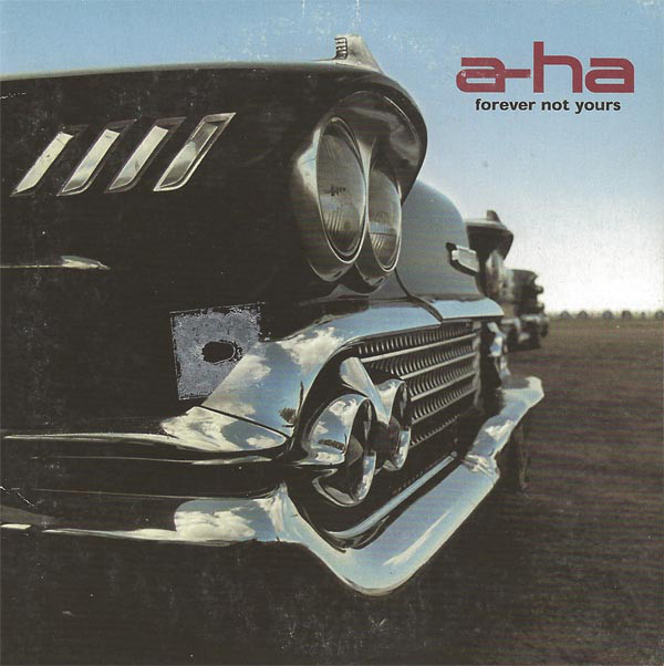 Accords et paroles Forever Not Yours A-Ha