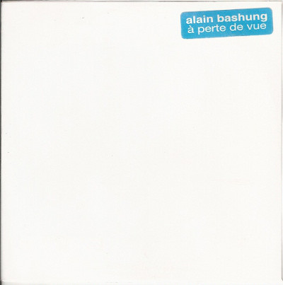 Accords et paroles A perte de vue Alain Bashung