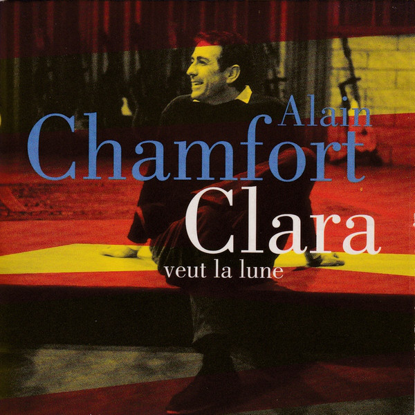 Accords et paroles Clara veut la Lune Alain Chamfort