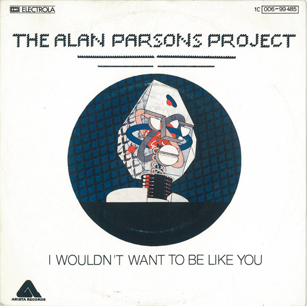 Accords et paroles I Wouldn't Want To Be Like You Alan Parsons Project