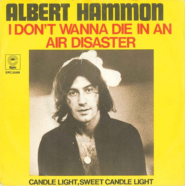 Accords et paroles I Dont Wanna Die In An Air Disaster Albert Hammond