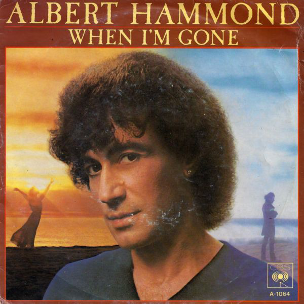 Accords et paroles When I'm Gone Albert Hammond