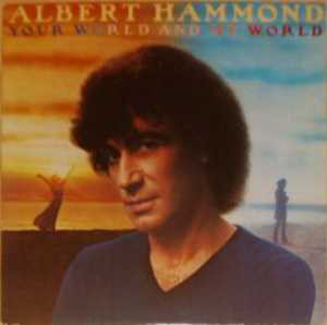 Accords et paroles Your World And My World Albert Hammond
