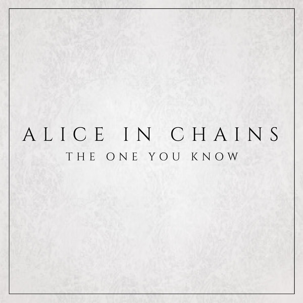 Accords et paroles The One You Know Alice In Chains