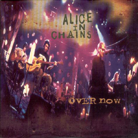 Accords et paroles Over Now Alice In Chains