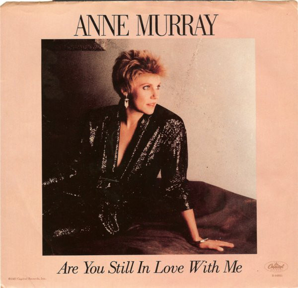 Accords et paroles Are You Still In Love With Me Anne Murray