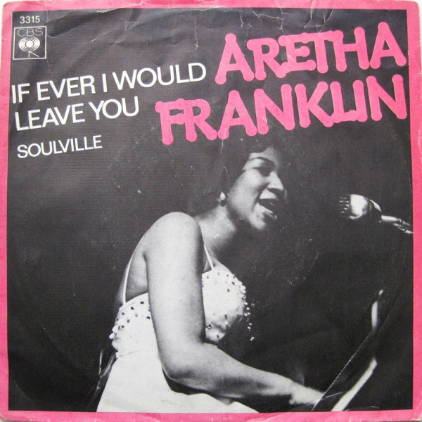 Accords et paroles If Ever I Would Leave You Aretha Franklin