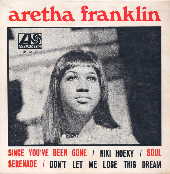 Accords et paroles Since Youve Been Gone Aretha Franklin