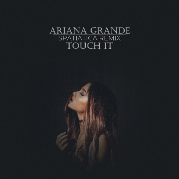 Accords et paroles Touch It Ariana Grande