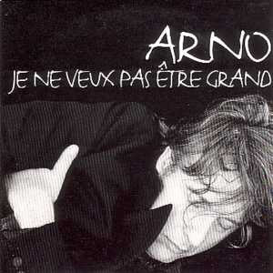 Accords et paroles Je Ne Veux Pas Etre Grand Arno