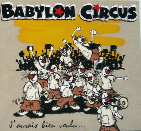 Accords et paroles J'aurais bien voulu Babylon Circus