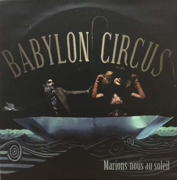 Accords et paroles Marions nous au soleil Babylon Circus