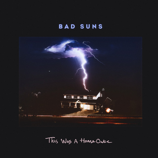 Accords et paroles This Was A Home Once Bad Suns