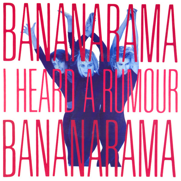 Accords et paroles I Heard A Rumour Bananarama
