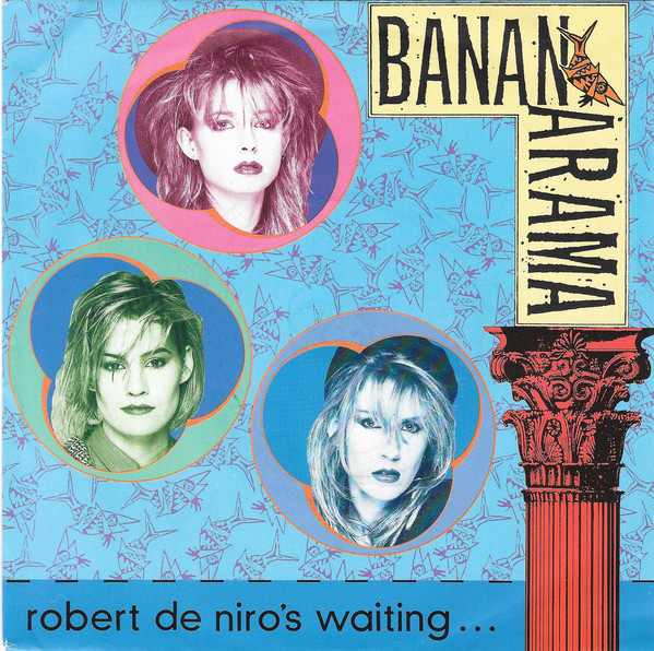 Accords et paroles Robert De Niros Waiting Bananarama