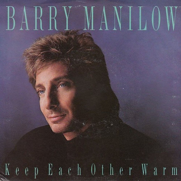 Accords et paroles Keep Each Other Warm Barry Manilow