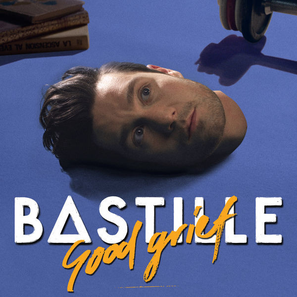 Accords et paroles Good Grief Bastille