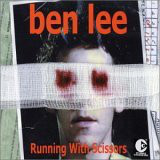 Accords et paroles Running With Scissors Ben Lee