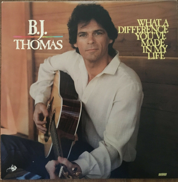 Accords et paroles What A Difference You've Made B.J. Thomas