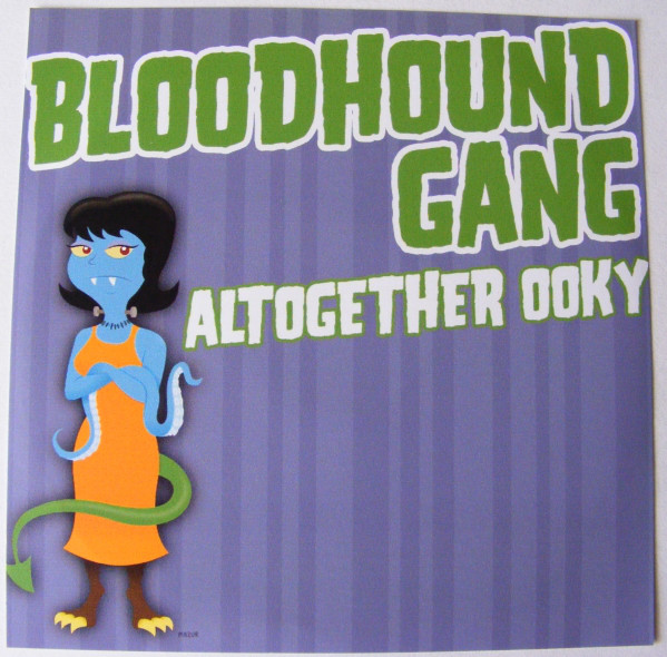 Accords et paroles Altogether Ooky Bloodhound Gang