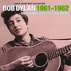 Accords et paroles Don't Think Twice, It's All Right Bob Dylan
