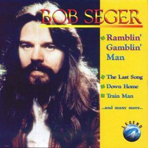 Accords et paroles Ramblin' Gamblin' Man Bob Seger