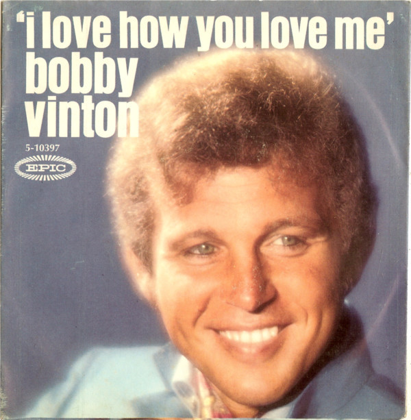 Accords et paroles I Love How You Love Me Bobby Vinton