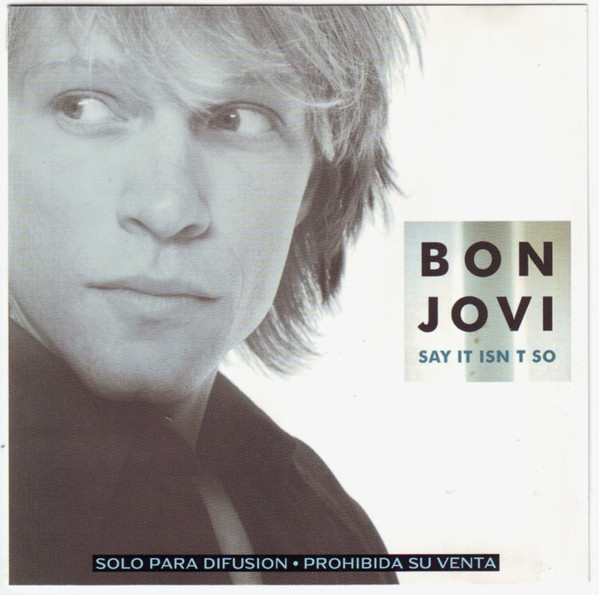 Accords et paroles Say It Isn't So Bon Jovi