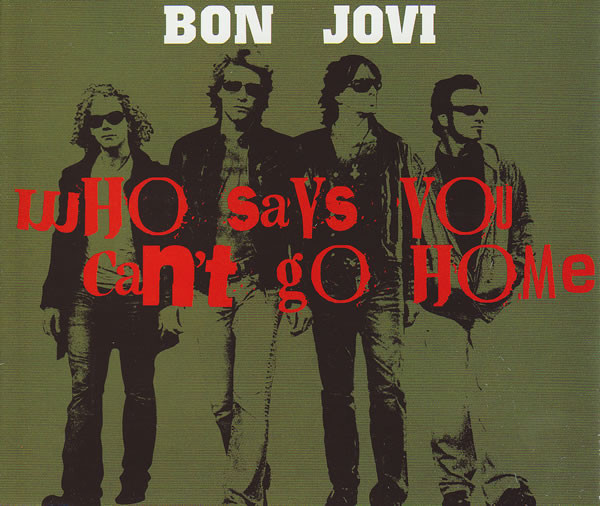 Accords et paroles Who Says You Can't Go Home? Bon Jovi