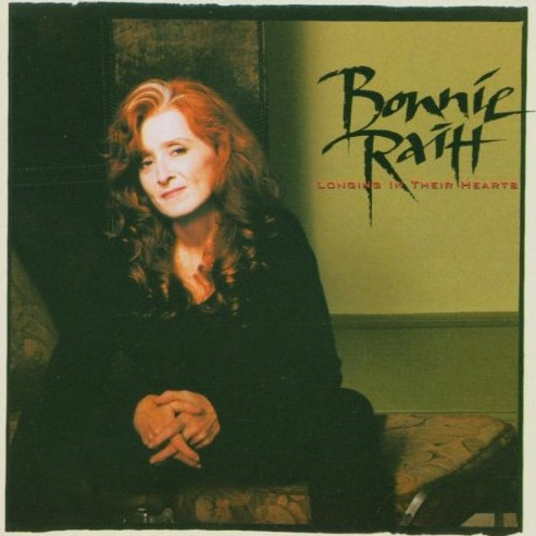 Accords et paroles Longing In Their Hearts Bonnie Raitt