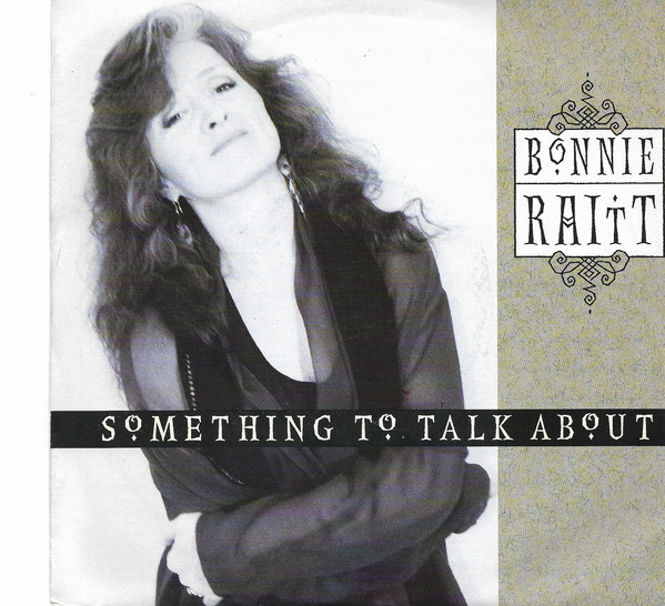 Accords et paroles Something To Talk About Bonnie Raitt