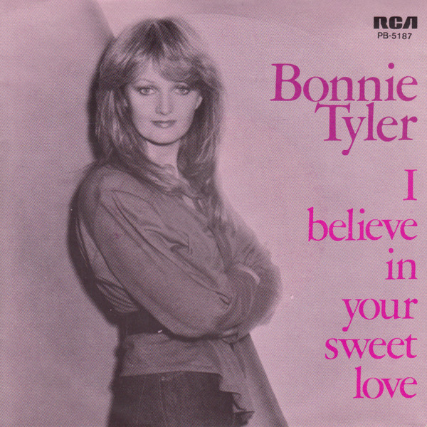 Accords et paroles I Believe In Your Sweet Love Bonnie Tyler