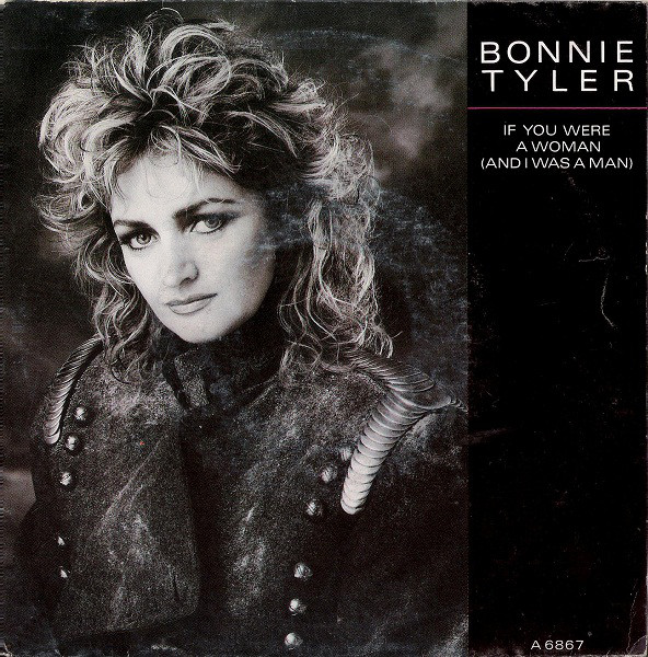 Accords et paroles If You Were A Woman (and I Was A Man) Bonnie Tyler