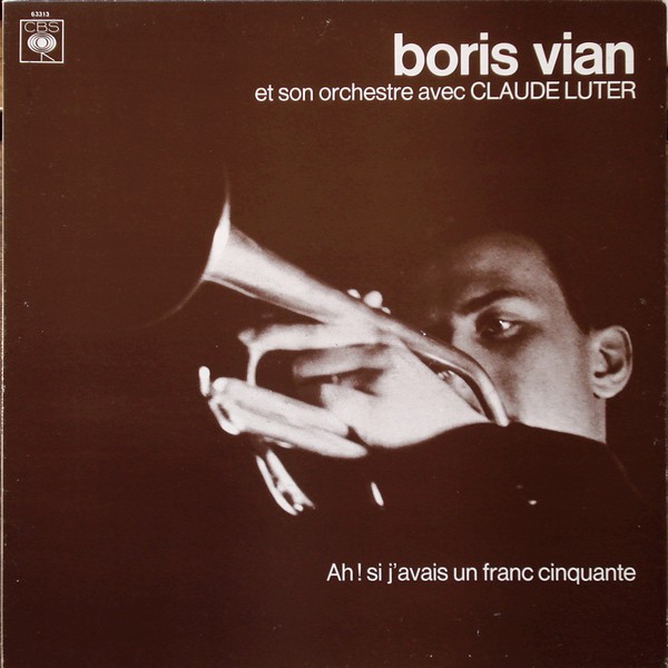 Accords et paroles Ah! Si j'avais un franc cinquante Boris Vian