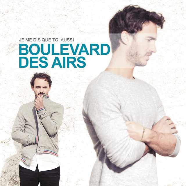 Accords et paroles Si la vie avance Boulevard des Airs