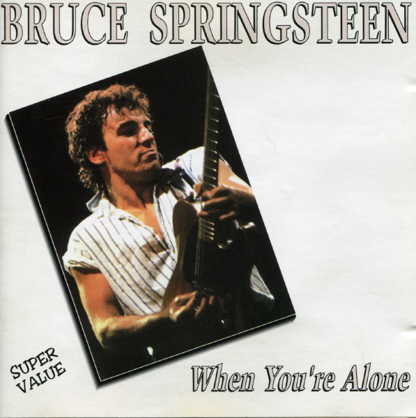 Accords et paroles When You're Alone Bruce Springsteen