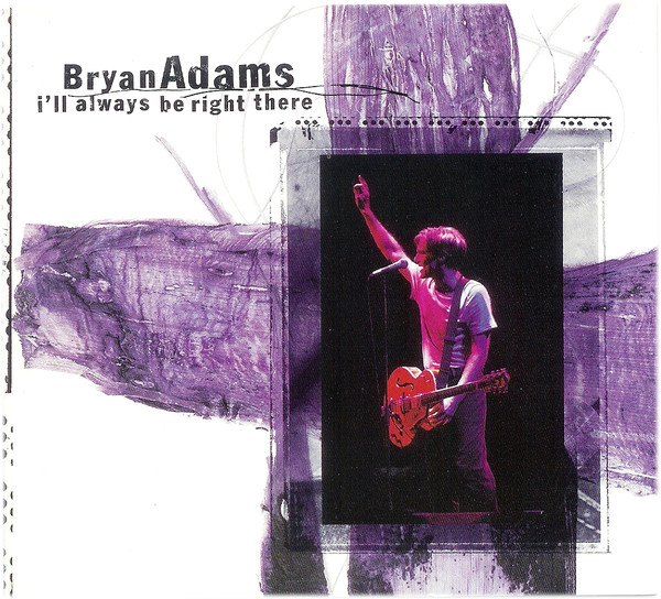 Accords et paroles I'll Always Be Right There Bryan Adams