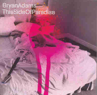 Accords et paroles This Side Of Paradise Bryan Adams