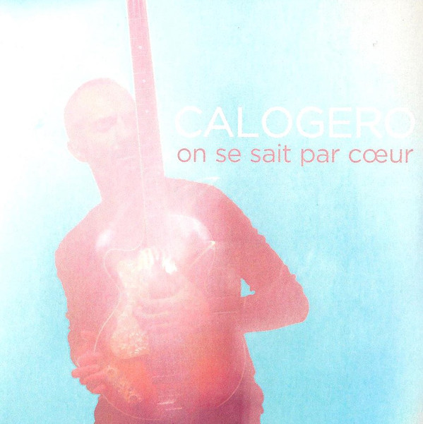 Accords et paroles On se sait par coeur Calogero