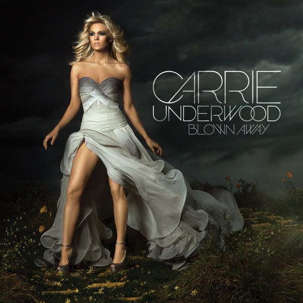 Accords et paroles Blown Away Carrie Underwood