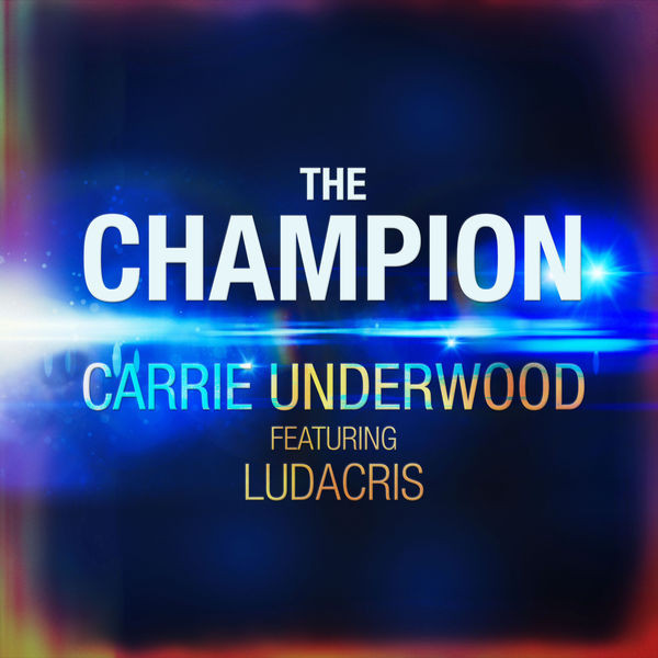 Accords et paroles The Champion Carrie Underwood