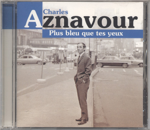 Plus bleu que tes yeux - Charles Aznavour - Partition 🎸 de la chanson +  accords et paroles