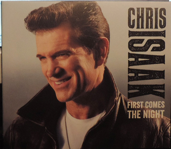 Accords et paroles First Comes The Night Chris Isaak