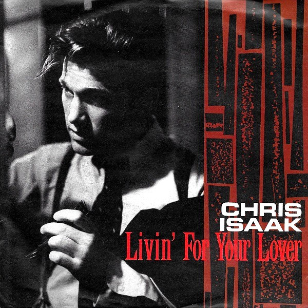 Accords et paroles Livin For Your Lover Chris Isaak