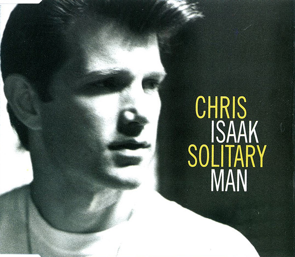 Accords et paroles Solitary Man Chris Isaak