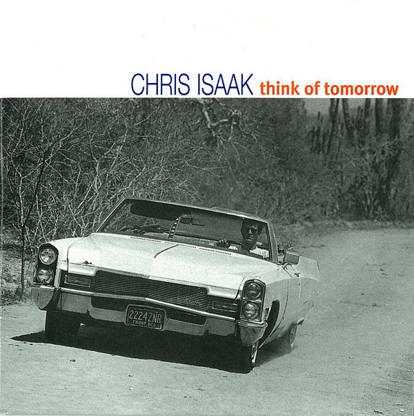 Accords et paroles Think Of Tomorrow Chris Isaak