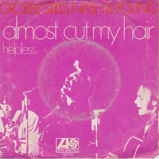 Accords et paroles Almost Cut my Hair Crosby, Stills, Nash and Young