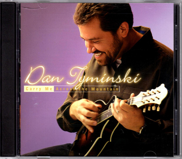 Accords et paroles Carry Me Across The Mountain Dan Tyminski